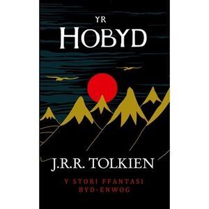 Yr Hobyd (The Hobbit in Welsh) -- J. R. R. Tolkien